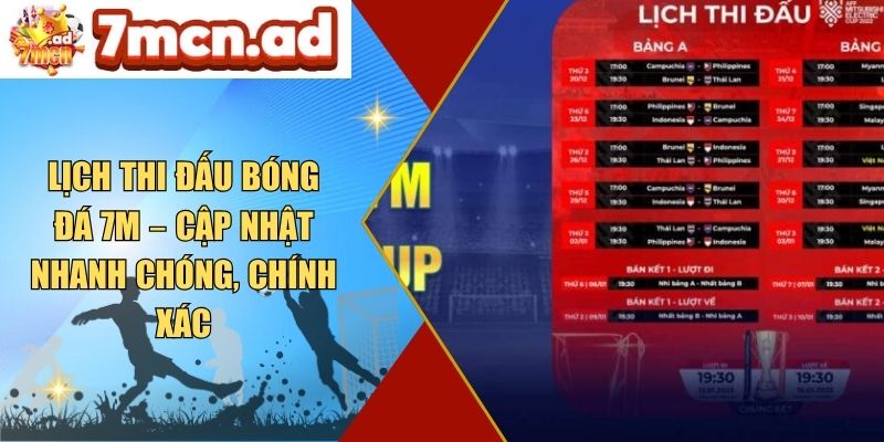 Lịch Thi Đấu Bóng Đá 7M – Cập Nhật Nhanh Chóng, Chính Xác