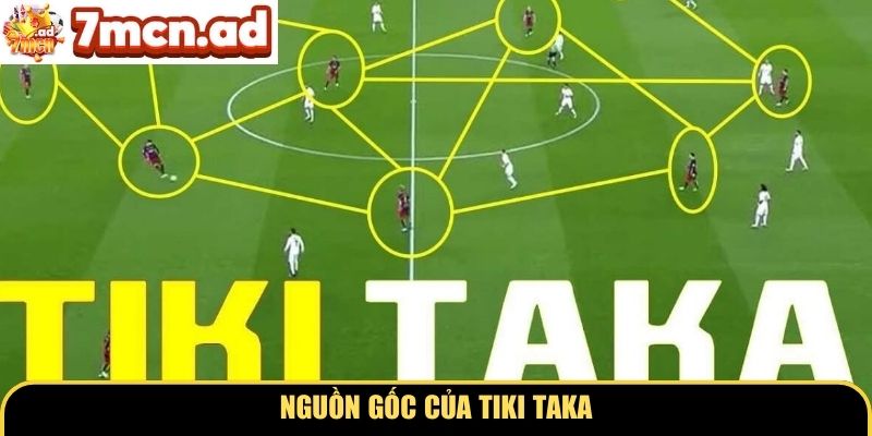 Nguồn gốc của Tiki Taka